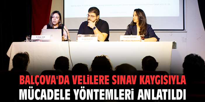Balçova'da velilere sınav kaygısıyla mücadele yöntemleri anlatıldı