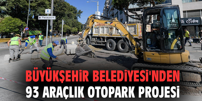 Büyükşehir Belediyesi'nden 93 araçlık otopark projesi