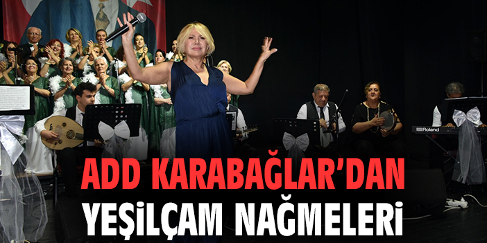 ADD Karabağlar’dan Yeşilçam Nağmeleri