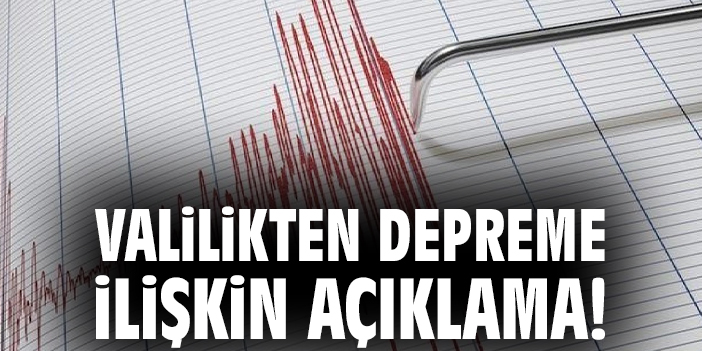 Valilikten depreme ilişkin açıklama!