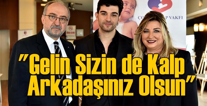 "Gelin Sizin de Kalp Arkadaşınız Olsun"