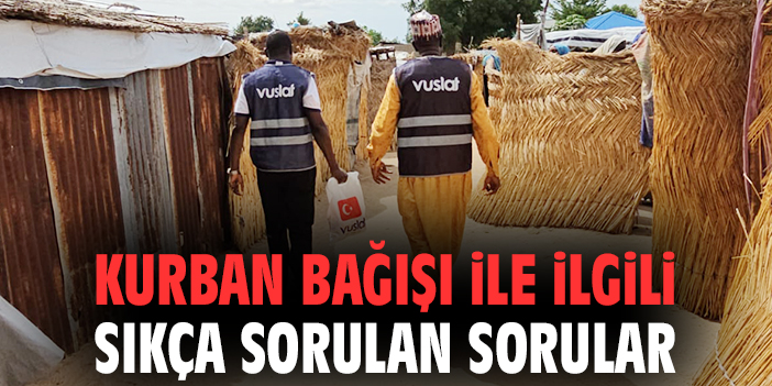 Kurban Bağışı ile İlgili Sıkça Sorulan Sorular