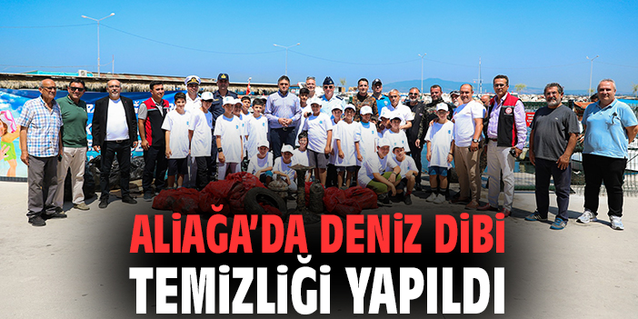 Aliağa’da deniz dibi temizliği yapıldı