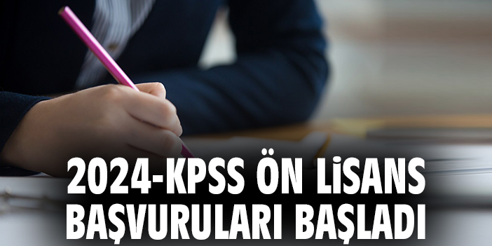 2024-KPSS Ön Lisans başvuruları başladı