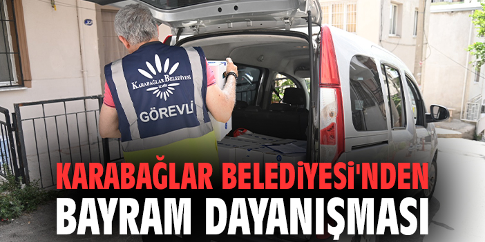 Karabağlar Belediyesi'nden bayram dayanışması