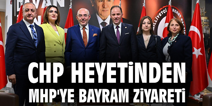 CHP heyetinden MHP'ye bayram ziyareti