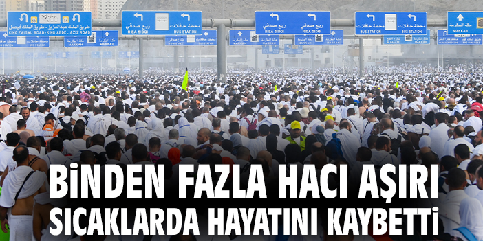 Binden fazla hacı aşırı sıcaklarda hayatını kaybetti