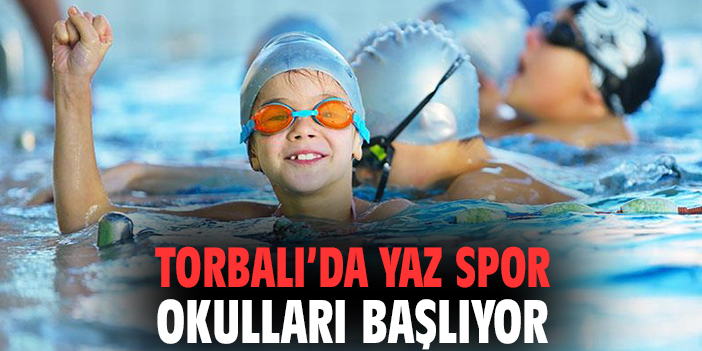 Torbalı’da yaz spor okulları başlıyor