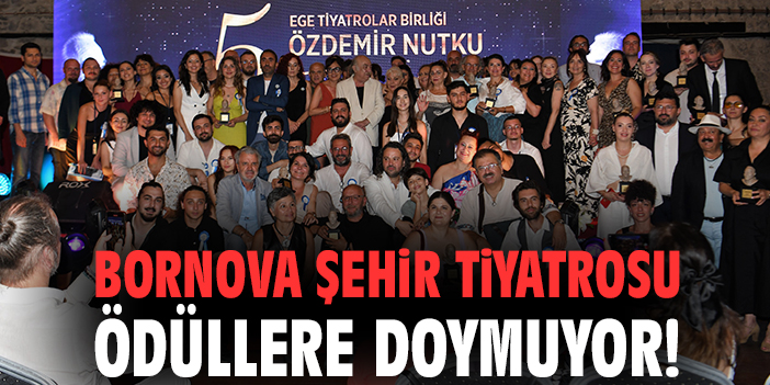 Bornova Şehir Tiyatrosu ödüllere doymuyor!