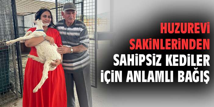Huzurevi sakinlerinden sahipsiz kediler için anlamlı bağış
