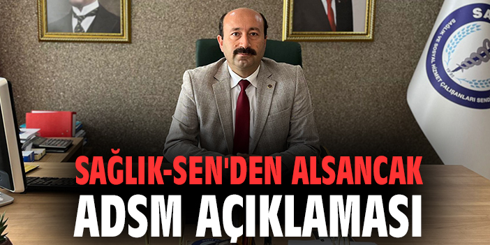 Sağlık-Sen'den Alsancak ADSM açıklaması