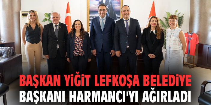 Başkan Yiğit Lefkoşa Belediye Başkanı Harmancı'yı ağırladı