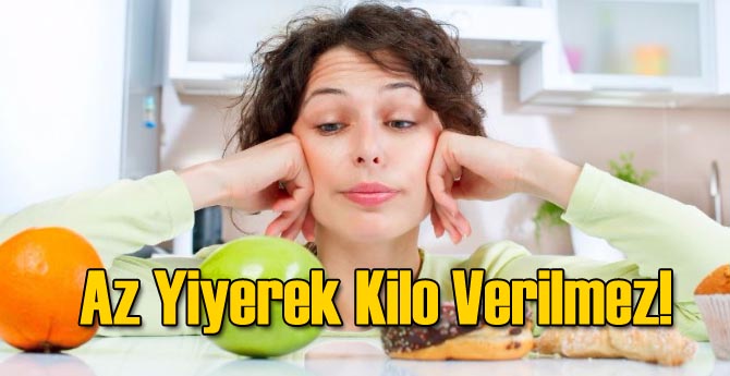 Az Yiyerek Kilo Verilmez!