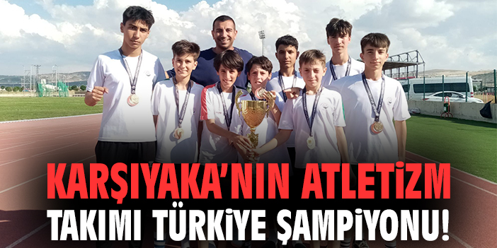 Karşıyaka’nın atletizm takımı Türkiye şampiyonu!