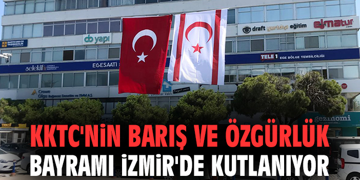 KKTC'nin Barış ve Özgürlük Bayramı İzmir'de kutlanıyor