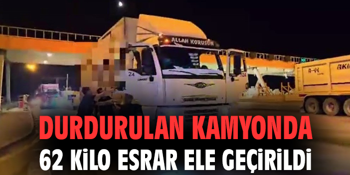 Durdurulan kamyonda 62 kilo esrar ele geçirildi