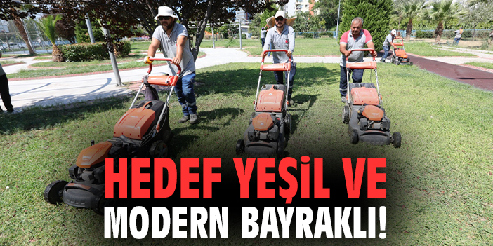 Hedef yeşil ve modern bir Bayraklı!