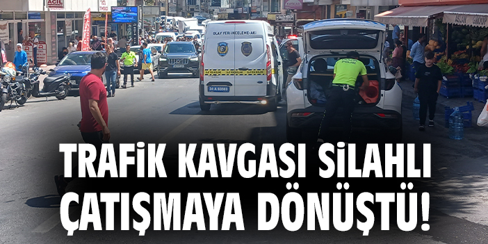 Trafik kavgası silahlı çatışmaya dönüştü!