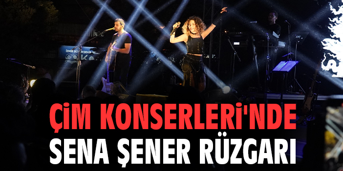 Çim Konserleri'nde Sena Şener rüzgarı