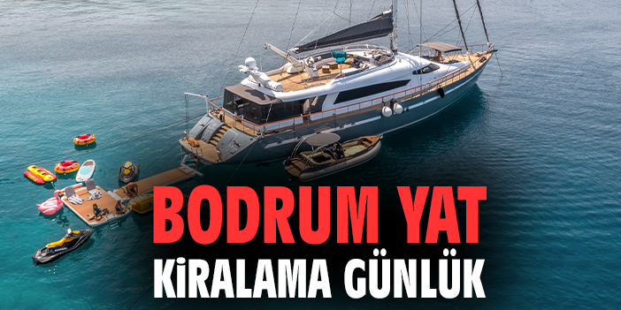 Bodrum yat kiralama günlük