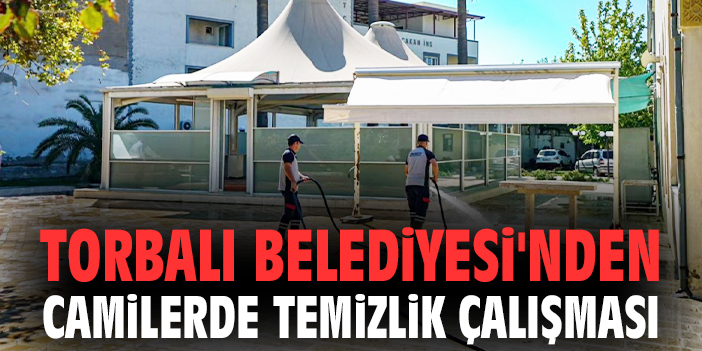Torbalı Belediyesi'nden camilerde temizlik çalışması