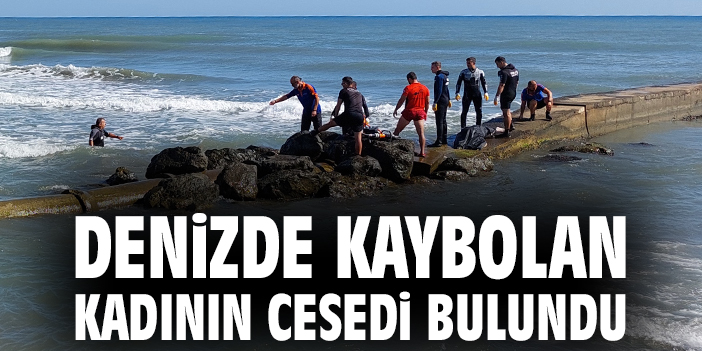 Denizde kaybolan kadının cesedi bulundu
