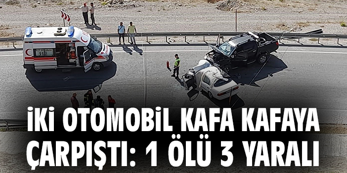 İki otomobil kafa kafaya çarpıştı: 1 ölü 3 yaralı