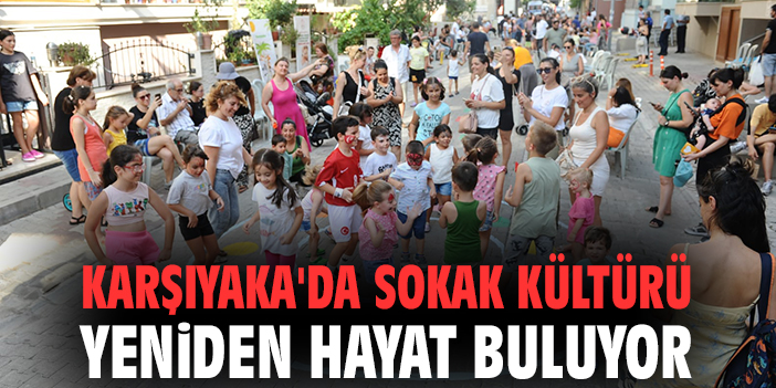 Karşıyaka'da sokak kültürü yeniden hayat buluyor