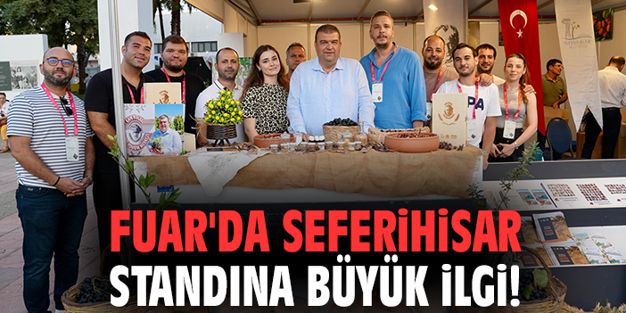 Fuar'da Seferihisar standına büyük ilgi!