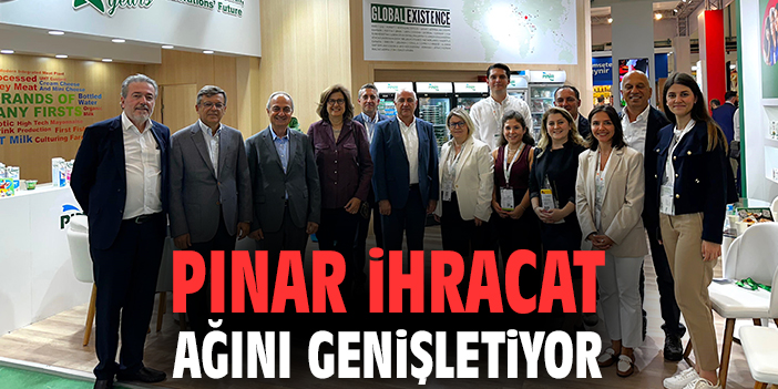 Pınar ihracat ağını genişletiyor