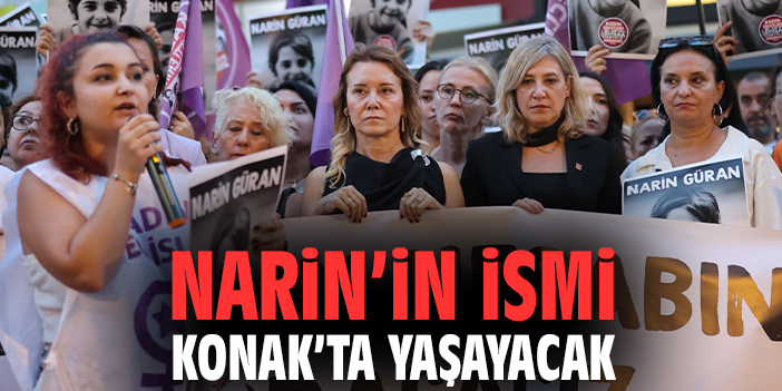 Narin’in ismi Konak’ta yaşayacak