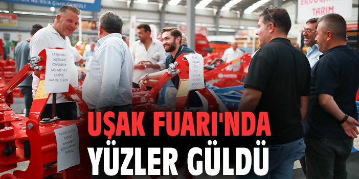 Uşak Fuarı'nda yüzler güldü