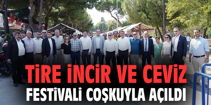 Tire İncir ve Ceviz Festivali coşkuyla açıldı