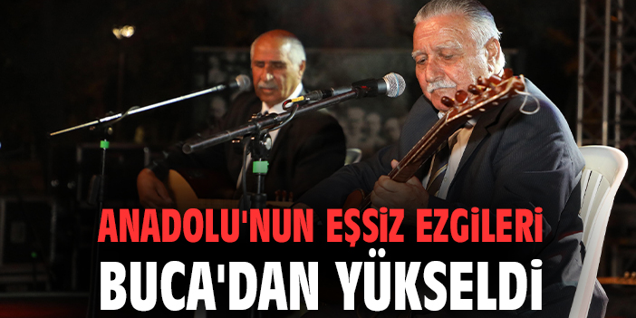 Anadolu'nun eşsiz ezgileri Buca'dan yükseldi