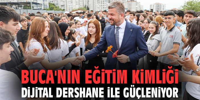 Buca'nın eğitim kimliği Dijital Dershane ile güçleniyor
