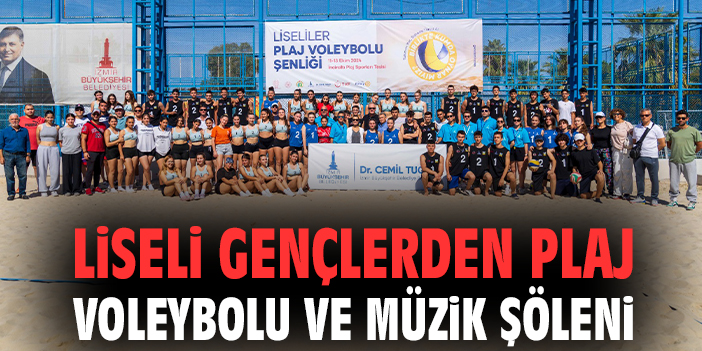 Liseli gençlerden plaj voleybolu ve müzik şöleni