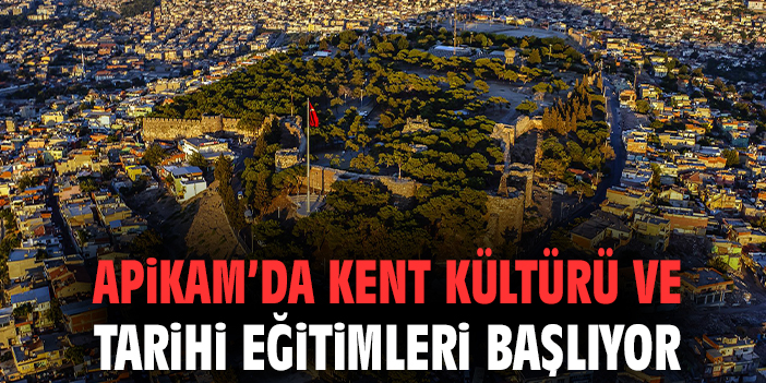 APİKAM’da Kent Kültürü ve Tarihi Eğitimleri başlıyor