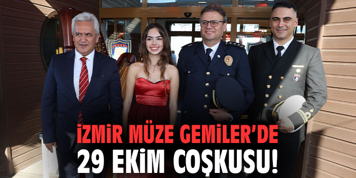 İzmir Müze Gemiler’de 29 Ekim Coşkusu!