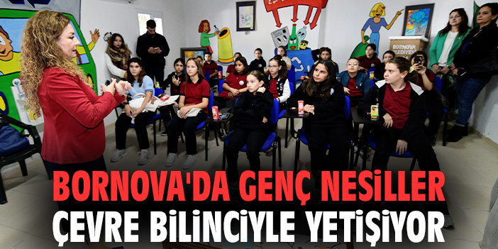 Bornova'da genç nesiller çevre bilinciyle yetişiyor