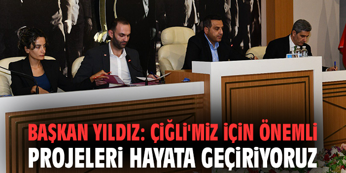 Başkan Yıldız: Çiğli'miz için önemli projeleri hayata geçiriyoruz