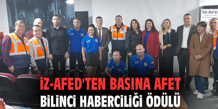 İZ-AFED'ten basına Afet Bilinci Haberciliği ödülü