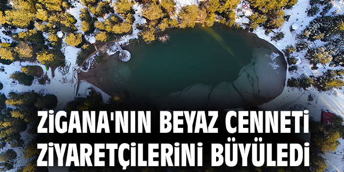 Zigana'nın beyaz cenneti ziyaretçilerini büyüledi