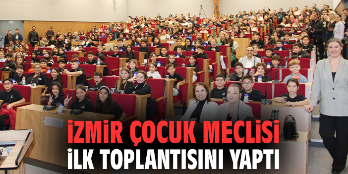 İzmir Çocuk Meclisi ilk toplantısını yaptı