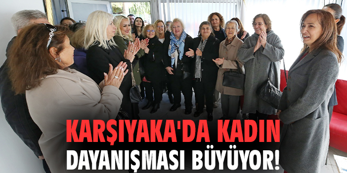 Karşıyaka'da kadın dayanışması büyüyor!