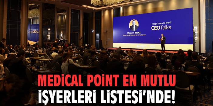Medical Point En Mutlu İşyerleri Listesi’nde!