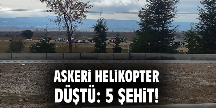 Askeri helikopter düştü: 5 şehit!