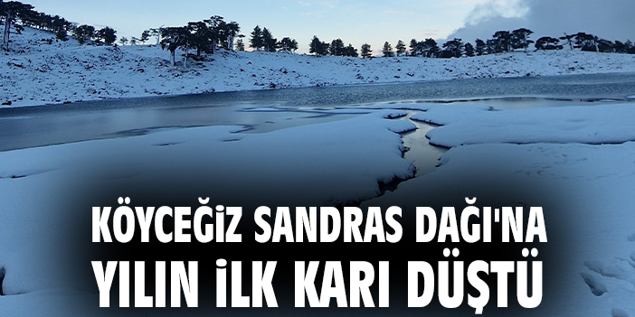 Köyceğiz Sandras Dağı'na yılın ilk karı düştü