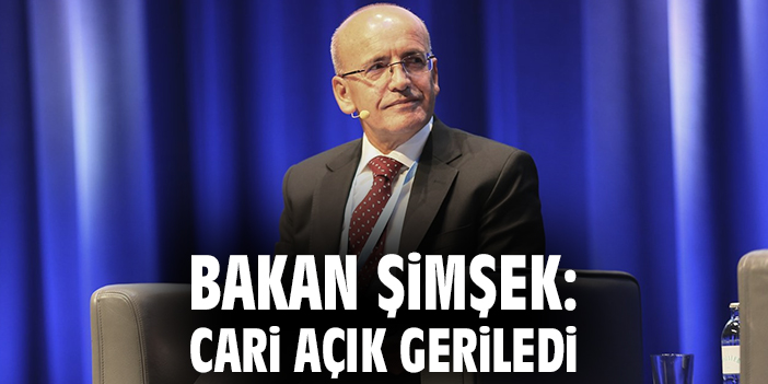Bakan Şimşek: Cari açık geriledi