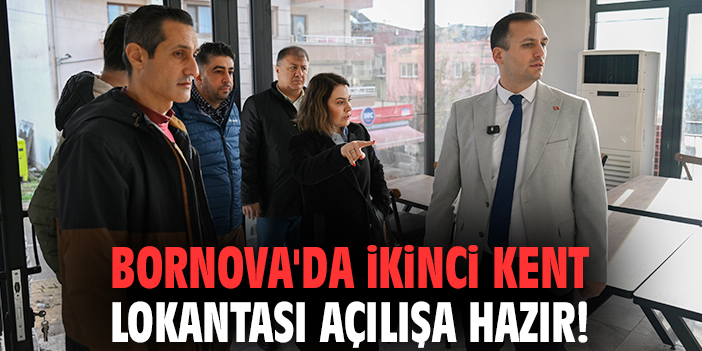Bornova'da ikinci Kent Lokantası açılışa hazır!