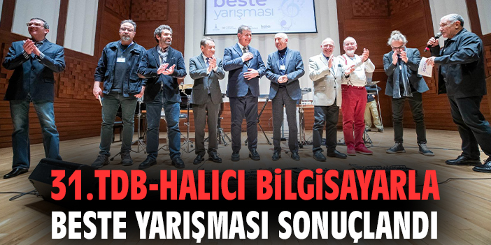 31.TDB-Halıcı Bilgisayarla Beste Yarışması sonuçlandı